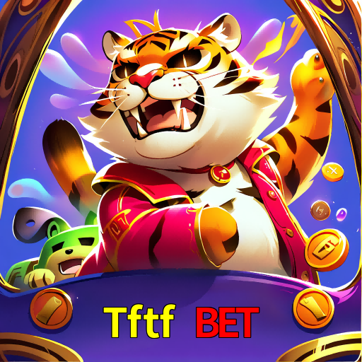  Tftf Bet